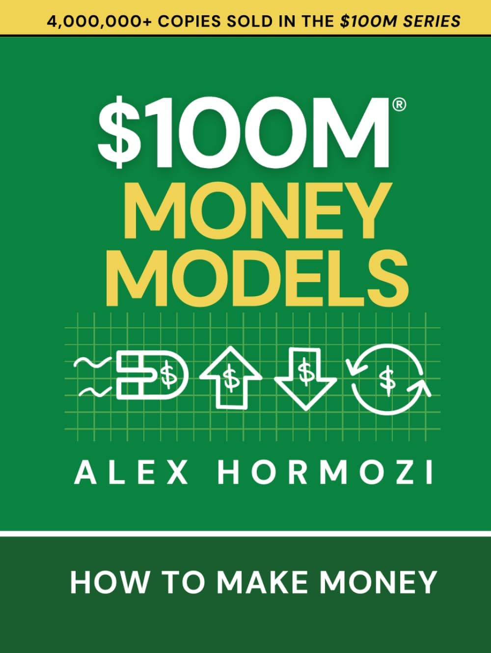 $100M Money Models: How To Make Money